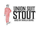 Union Suit Vanilla Stout