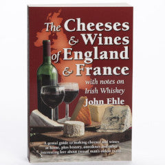 The Cheeses & Wines of England & France