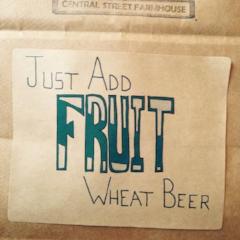Just Add Fruit Wheat Beer